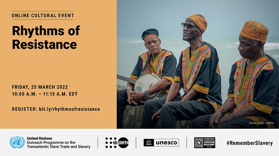 "Rhythms of Resistance" - Online Cultural Event to mark the International Day of Remembrance of the Victims of Slavery and the Transatlantic Slave Trade