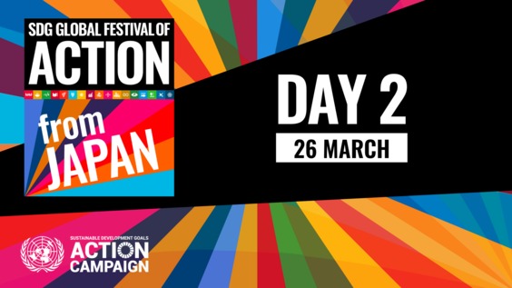 Day 2, Japan Stage - SDG Global Festival of Action 2021: A Turning Point For People and Planet (25-26 March)