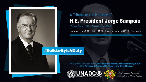 Tribute to the Memory of His Excellency President Jorge Sampaio, former President of the Portuguese Republic and the first High Representative of the United Nations Alliance of Civilizations