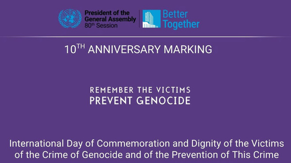 High-level meeting on the 10th anniversary of the International Day of Commemoration and Dignity of the Victims of the Crime of Genocide and of the Prevention of This Crime - General Assembly, 80th session