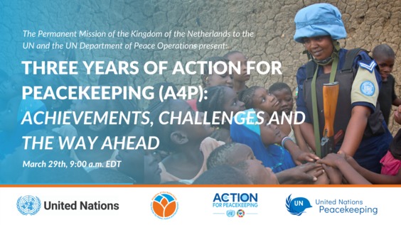 Three years Action for Peacekeeping (A4P) - Achievements, Challenges and the Way Ahead