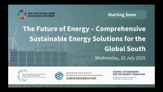 (Part 2) Advancing Energy Transition in the Global South: Fostering Sustainable Economic Growth and Building Strategic Partnerships (HLPF Side Event)