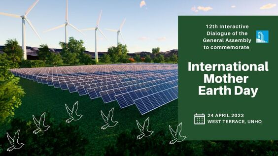 (Continued) General Assembly: 12th Interactive Dialogue to Commemorate International Mother Earth Day, 77th session