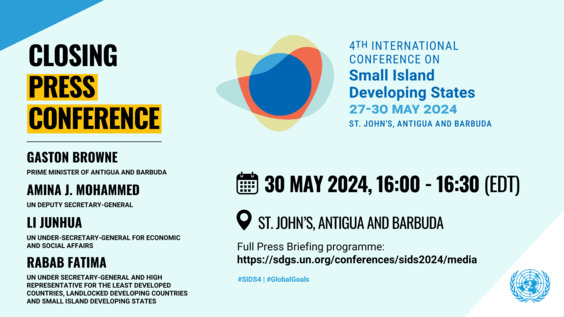 Closing Press Conference - SIDS4 (27-30 May 2024 - Antigua and Barbuda)