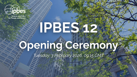 Opening Ceremony: Twelfth session of the Plenary of the Intergovernmental Science-Policy Platform on Biodiversity and Ecosystem Services (IPBES)