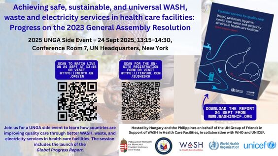 Achieving Safe, Sustainable, and Universal WASH, Waste and Electricity in Healthcare Facilities: Progress on the 2030 General Assembly Resolution