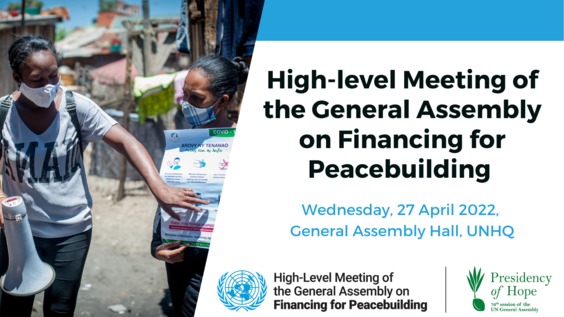High-level Meeting on Peacebuilding Financing - General Assembly, 76th Session