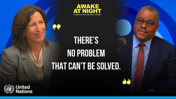 Garry Conille (UN Resident Coordinator in Kenya) on Awake at Night podcast with Melissa Fleming (Under-Secretary-General for Global Communications)