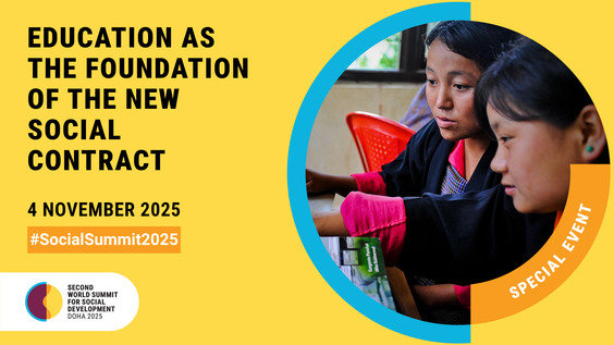 Education as the Foundation of the New Social Contract - Second World Summit for Social Development (Doha, Qatar 4-6 November 2025)