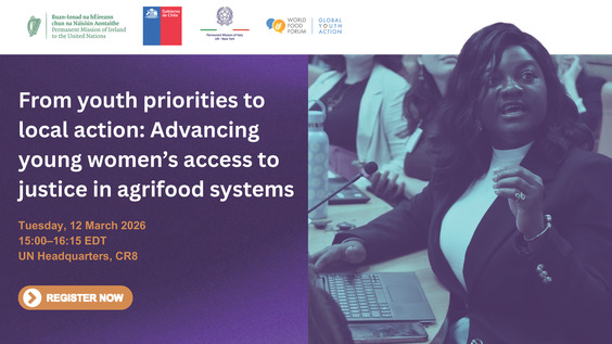 From Youth Priorities to Local Action: Advancing Young Women's Access to Justice in Agrifood Systems (CSW70 Side Event)