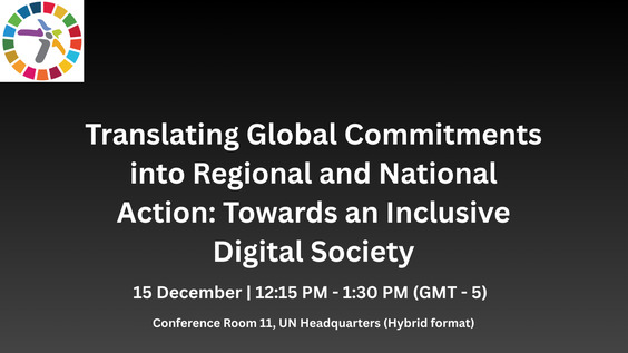Translating Global Commitments into Regional and National Action: Towards an Inclusive Digital Society