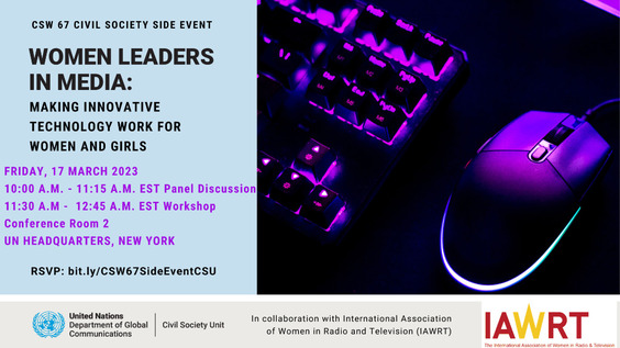 Women Leaders in Media: Making Innovative Technology Work for Women and Girls (CSW67 Side Event)
