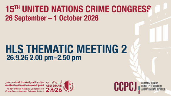 15th UN Crime Congress: HLS thematic meeting 2 – 26 September 2026