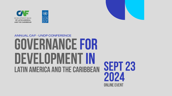 CAF/UNDP Governance Conference | Segunda conferencia CAF/PNUD sobre Gobernanza en América Latina y el Caribe