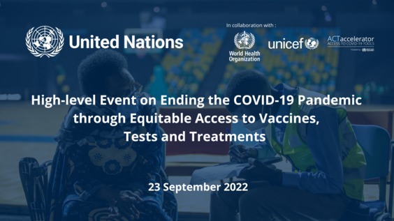 High-Level Event on ending the COVID-19 pandemic through equitable access to vaccines, tests and treatments