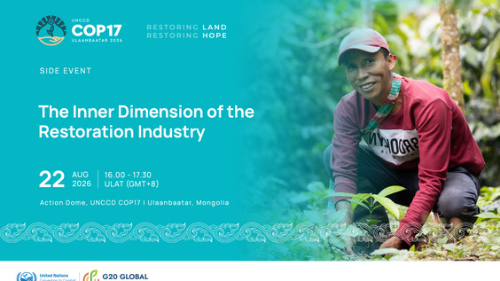 The Inner Dimension of the Restoration Industry - Action Dome, UNCCD COP17
