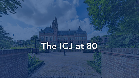 The International Court of Justice (ICJ) at 80