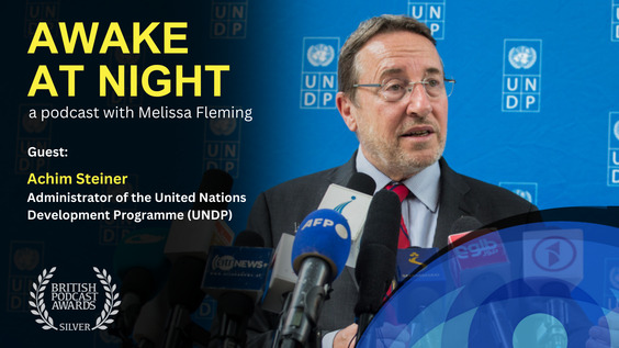 "Breaking Barriers to Progress" Melissa Fleming (UN) interviews Achim Steiner (Administrator of the United Nations Development Programme) - Awake at Night: S9E8 Promo