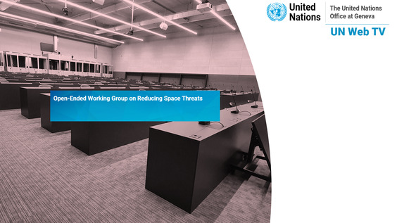 1st Meeting, 3rd Session Open-ended Working Group on Reducing Space Threats