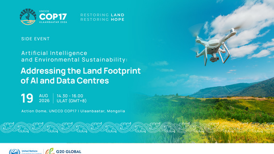 Artificial Intelligence and Environmental Sustainability: Addressing the Land Footprint of Al and Data - Action Dome, UNCCD COP17