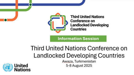 Information session on the preparation for the third United Nations Conference on Landlocked Developing Countries (LLDC3) The Preparation of LLDC3