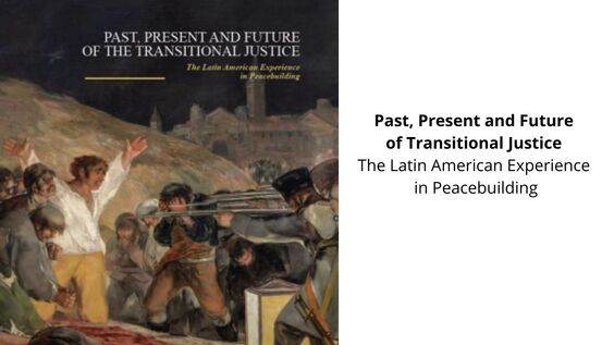 Past, Present and Future of Transitional Justice: The Latin American Experience in Building World Peace