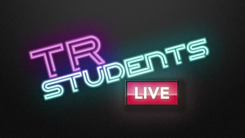 Thumbnail for entry TR Students Live - June 17