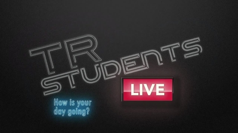 Thumbnail for entry TR Students Live - April 8