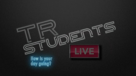 Thumbnail for TR Students Live - July 29