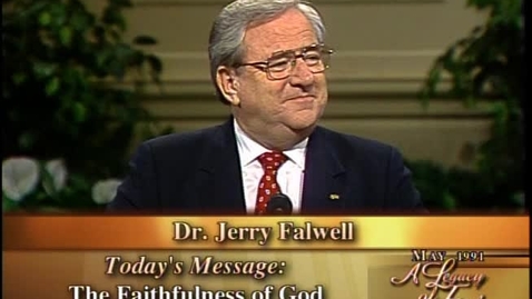 Thumbnail for entry A Legacy of Faith - The Faithfulness of God