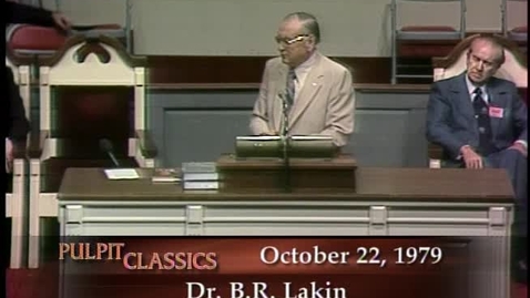 Thumbnail for entry Pulpit Classics - Episode 67 - Dr. B.R. Lakin