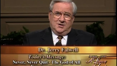 Thumbnail for A Legacy of Faith - Never, Never Quit - The God of All Encouragement