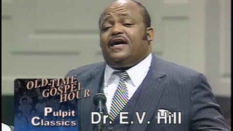 Thumbnail for entry Pulpit Classics - Episode 3 - Dr. E. V. Hill