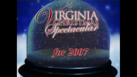 Thumbnail for entry 2007 Virginia Christmas Spectacular