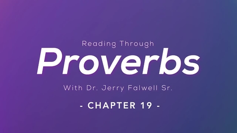 Thumbnail for entry Proverbs 19: Dr. Jerry Falwell