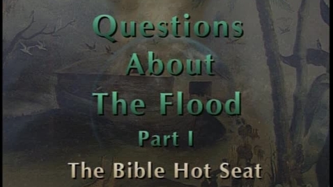 Thumbnail for entry The Bible Hot Seat - Questions About The Flood - Part 1