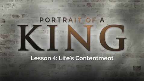 Thumbnail for entry Portrait of a King - Lesson 4: Life's Contentment