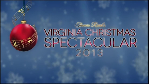 Thumbnail for entry 2013 Virginia Christmas Spectacular