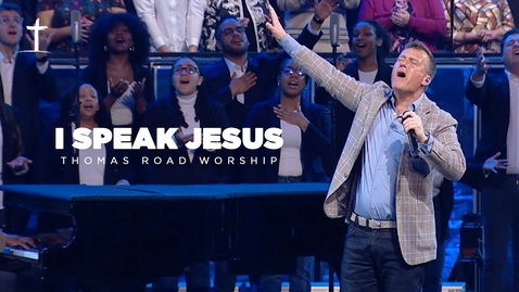 Thumbnail for entry I Speak Jesus - Thomas Road Worship