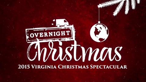 Thumbnail for 2015 Virginia Christmas Spectacular - Overnight Christmas