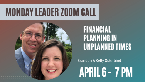 Thumbnail for Adult Ministries Zoom call with Brandon &amp; Kelly Osterbind