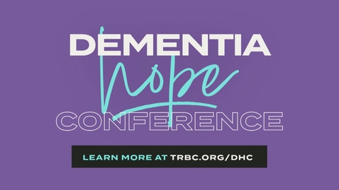 Thumbnail for Dementia Hope Conference Session 2
