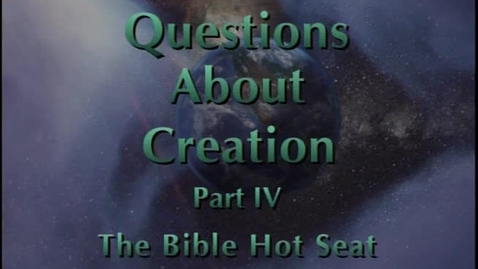 Thumbnail for entry The Bible Hot Seat - Questions About Creation - Part 4