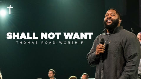 Thumbnail for Shall Not Want - Elevation Worship &amp; Maverick City Cover by Thomas Road Worship