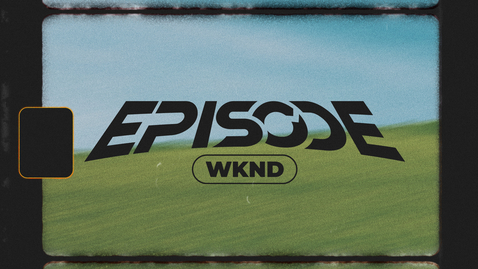 Thumbnail for Episode WKND 26 Recap