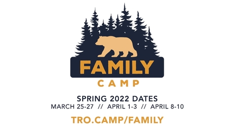 Thumbnail for entry TRO Family Camp Spring Registration