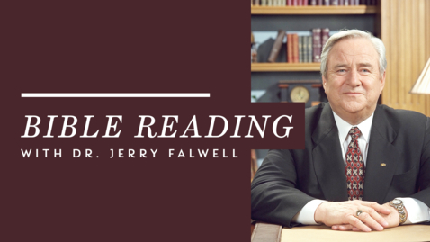 Thumbnail for entry Psalms 44-65: Dr. Jerry Falwell