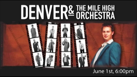 Thumbnail for entry Denver &amp; The Mile High Orchestra