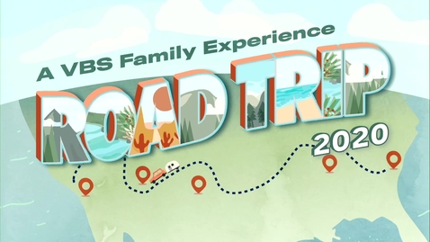 Thumbnail for VBS Road Trip 2020 - Week 2