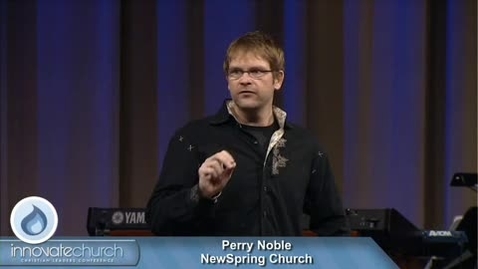 Thumbnail for entry Innovate Church - Perry Noble